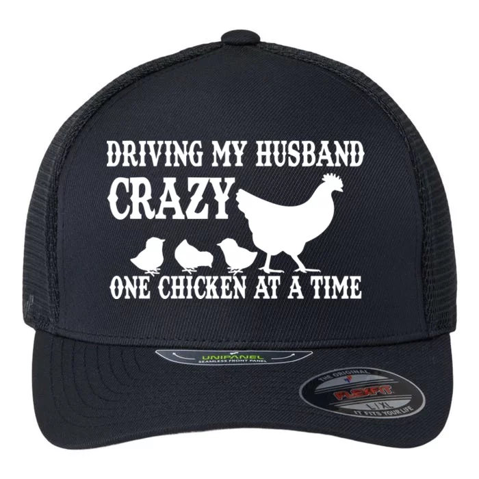 Driving My Husband Crazy One Chicken At A Time Flexfit Unipanel Trucker Cap