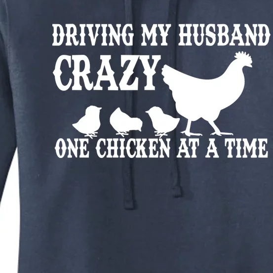 Driving My Husband Crazy One Chicken At A Time Women's Pullover Hoodie