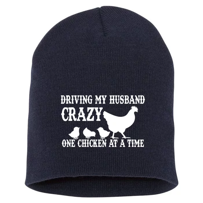 Driving My Husband Crazy One Chicken At A Time Short Acrylic Beanie