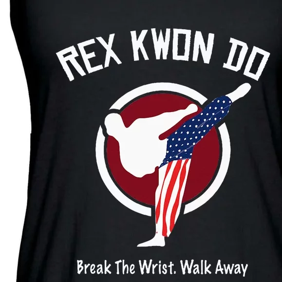 Dynamite Rex Kwon Do Break The Wrist. Walk Away Ladies Essential Flowy Tank