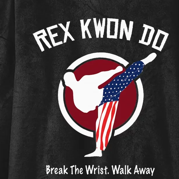 Dynamite Rex Kwon Do Break The Wrist. Walk Away Hooded Wearable Blanket