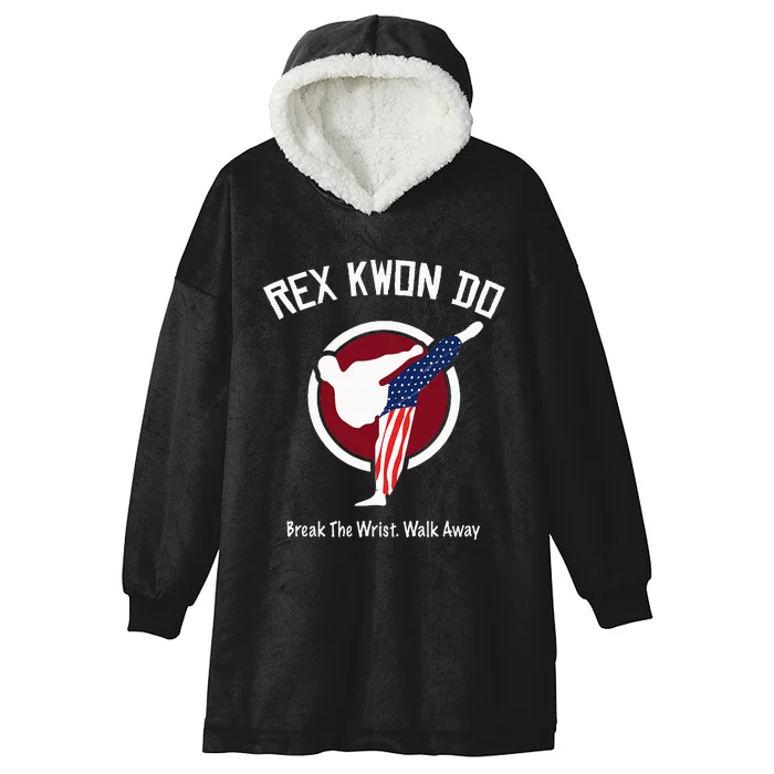 Dynamite Rex Kwon Do Break The Wrist. Walk Away Hooded Wearable Blanket