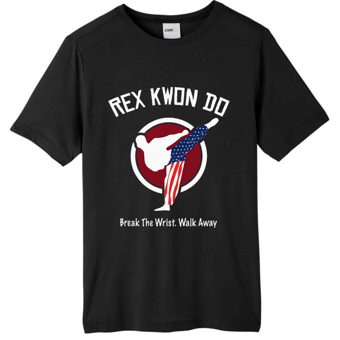 Dynamite Rex Kwon Do Break The Wrist. Walk Away ChromaSoft Performance T-Shirt