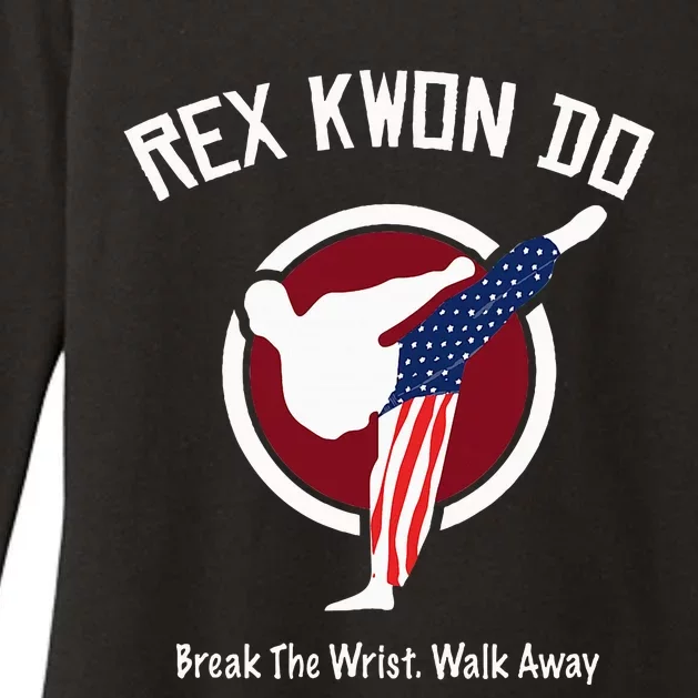 Dynamite Rex Kwon Do Break The Wrist. Walk Away Womens CVC Long Sleeve Shirt