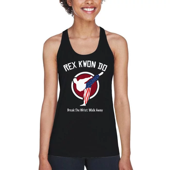 Dynamite Rex Kwon Do Break The Wrist. Walk Away Women's Racerback Tank