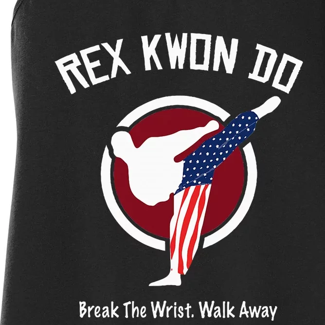 Dynamite Rex Kwon Do Break The Wrist. Walk Away Women's Racerback Tank