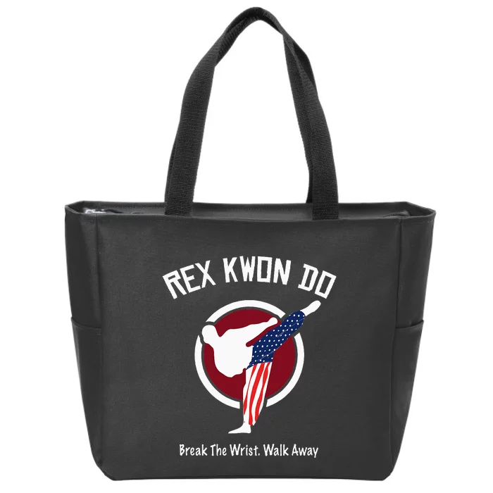 Dynamite Rex Kwon Do Break The Wrist. Walk Away Zip Tote Bag