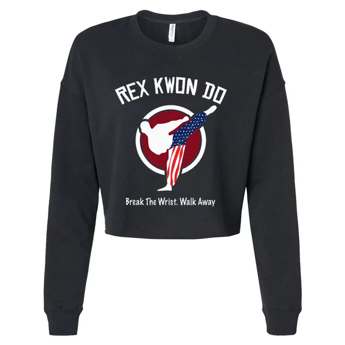 Dynamite Rex Kwon Do Break The Wrist. Walk Away Cropped Pullover Crew