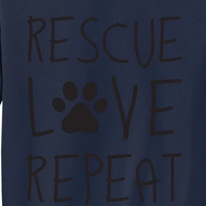 Dog Rescue Love Repeat Adopt Awareness Tall Sweatshirt