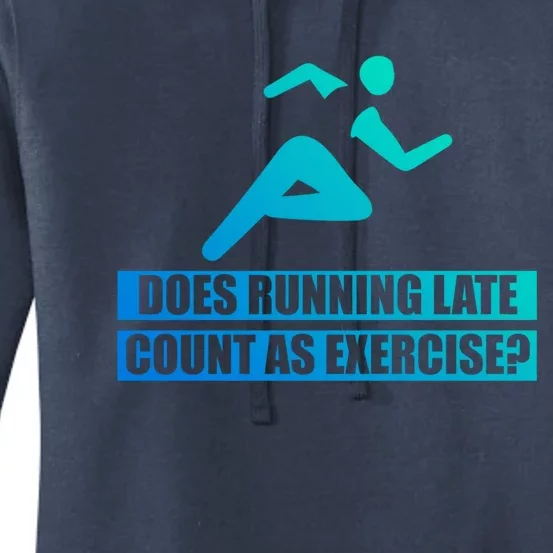 Does Running Late Count As An Exercise Gift Women's Pullover Hoodie