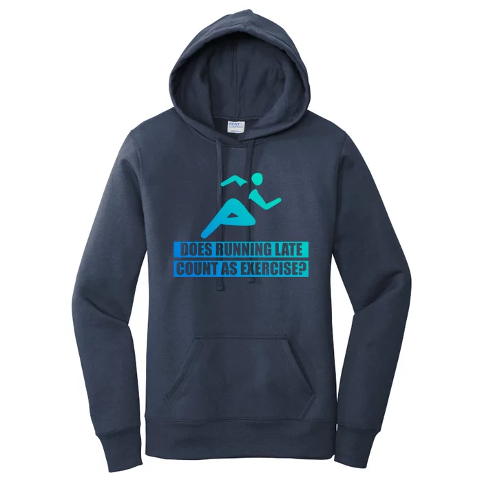 Does Running Late Count As An Exercise Gift Women's Pullover Hoodie