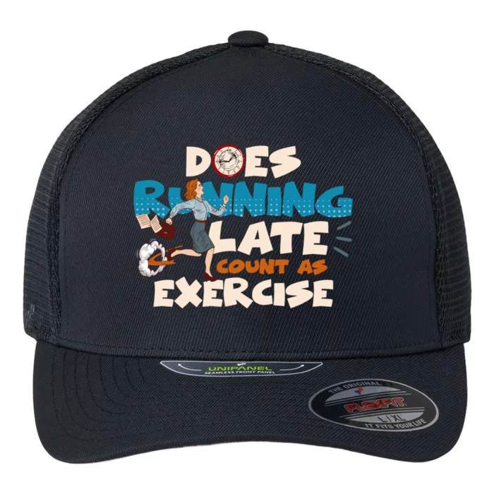 Does Running Late Count As Exercise Running Cool Gift Flexfit Unipanel Trucker Cap