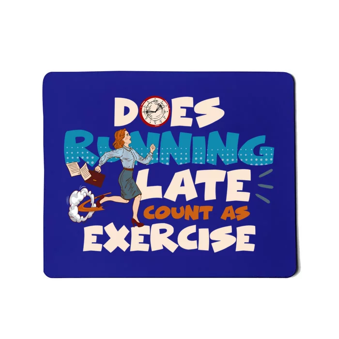 Does Running Late Count As Exercise Running Cool Gift Mousepad