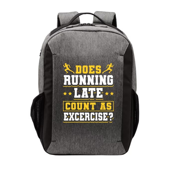 Does Running Late Count As Exercise Beeing Late Funny Gift Vector Backpack