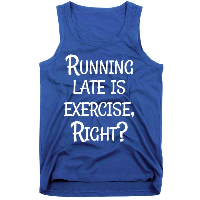 Does Running Late Count As Exercise Gift Tank Top