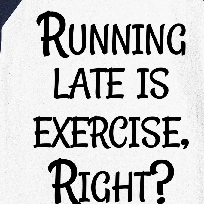 Does Running Late Count As Exercise Gift Baseball Sleeve Shirt