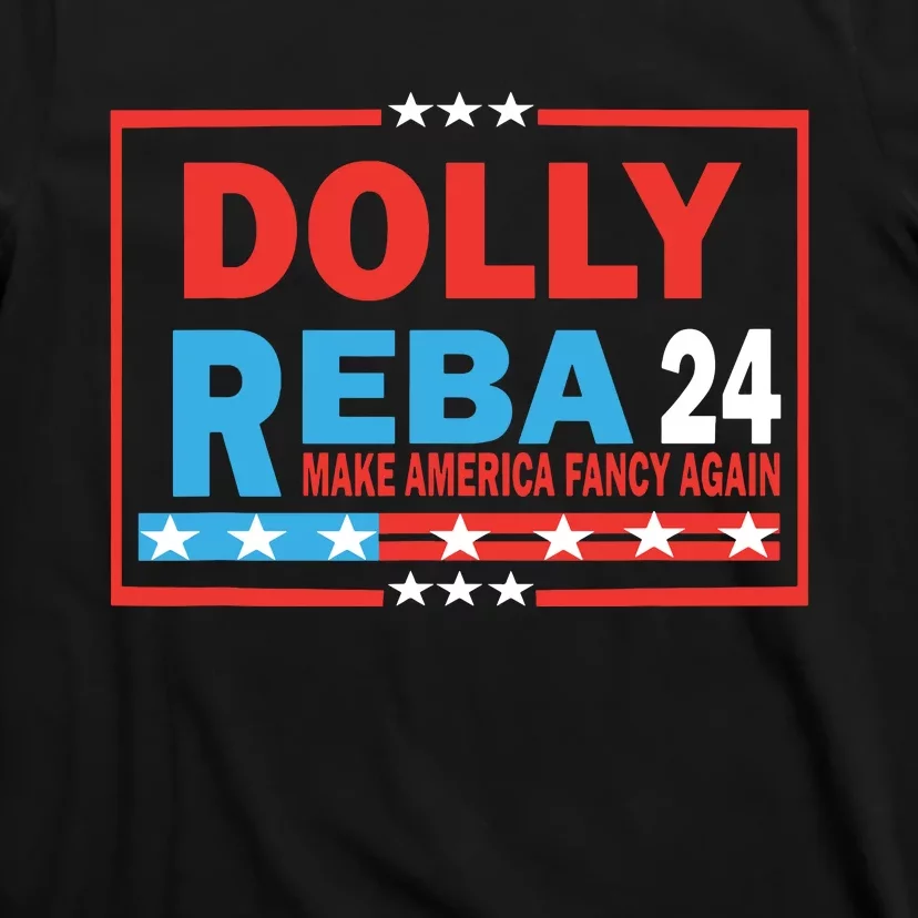 Dolly Reba Make America Fancy Again T-Shirt