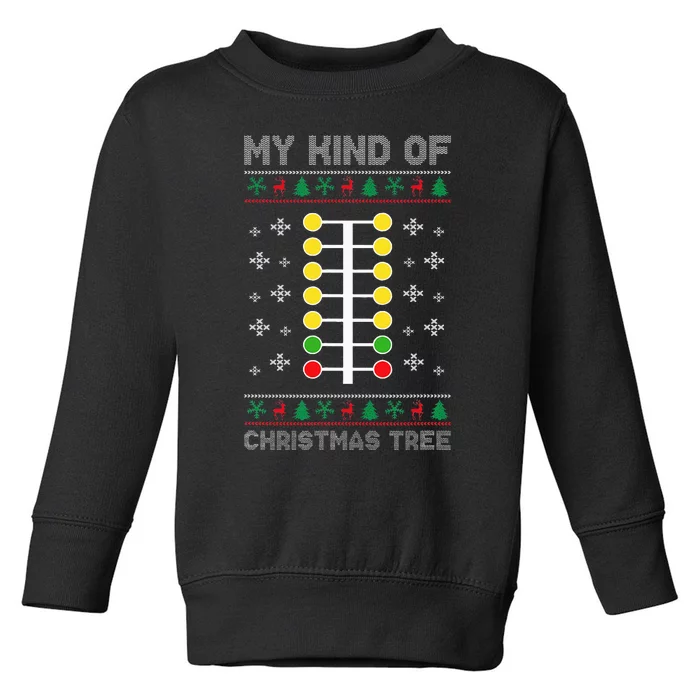 Drag Racing My Kind of Christmas Tree Drag Racer Xmas Toddler Sweatshirt