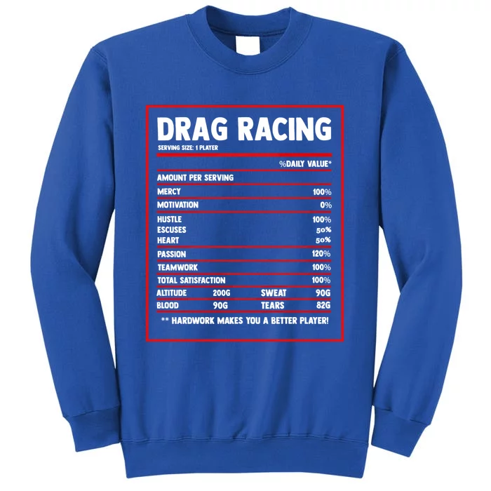 Drag Racing Nutrition Facts Label Drag Racer Auto Race Gift Tall Sweatshirt