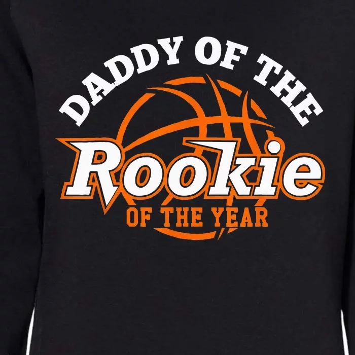 Dad Rookie Of The Year Basketball Daddy Of The Rookie Womens California Wash Sweatshirt