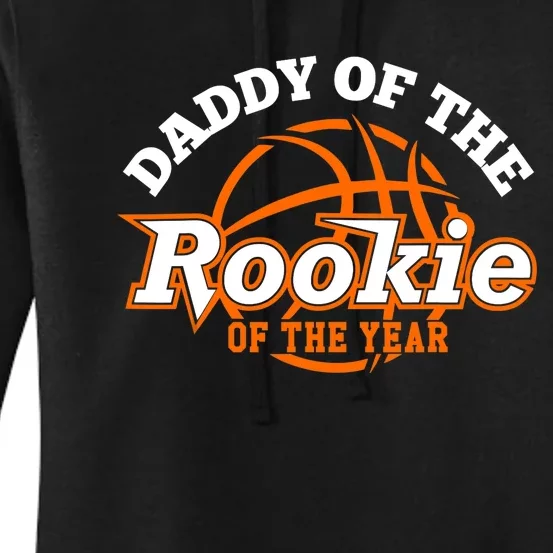 Dad Rookie Of The Year Basketball,Daddy Of The Rookie Women's Pullover Hoodie