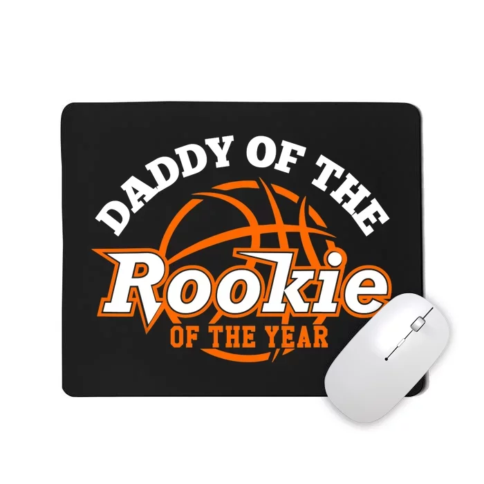 Dad Rookie Of The Year Basketball,Daddy Of The Rookie Mousepad