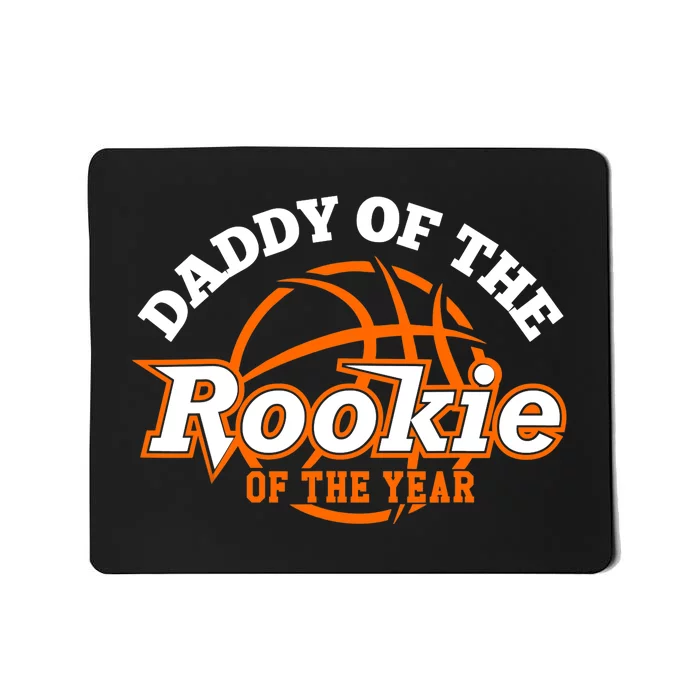 Dad Rookie Of The Year Basketball,Daddy Of The Rookie Mousepad