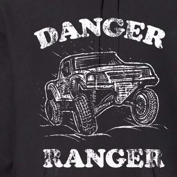 Danger Ranger Offroad Truck Premium Hoodie