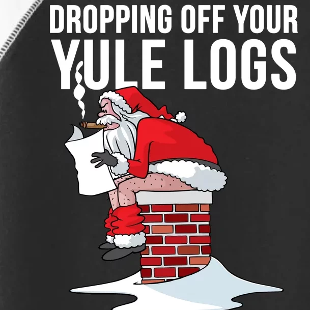 Dropping Off Your Yule Logs Toddler Fine Jersey T-Shirt