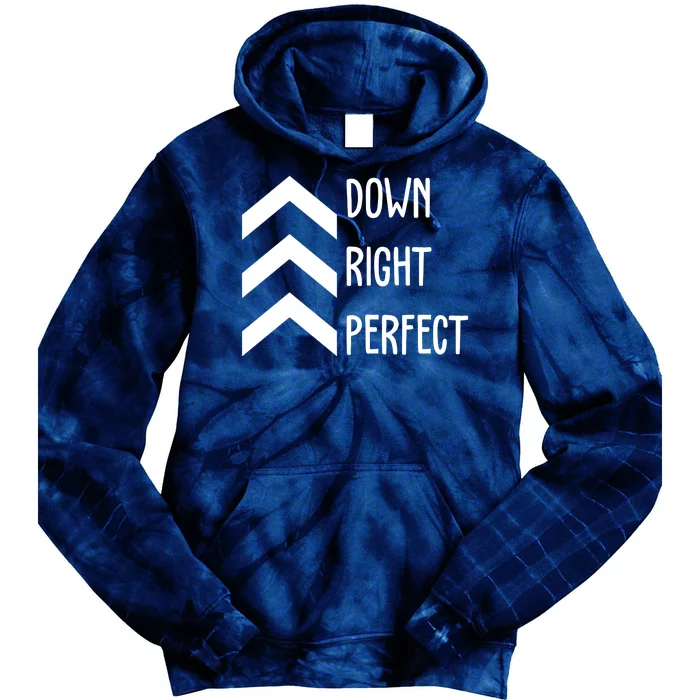 Down Right Perfect Down Syndrome Awareness Tie Dye Hoodie