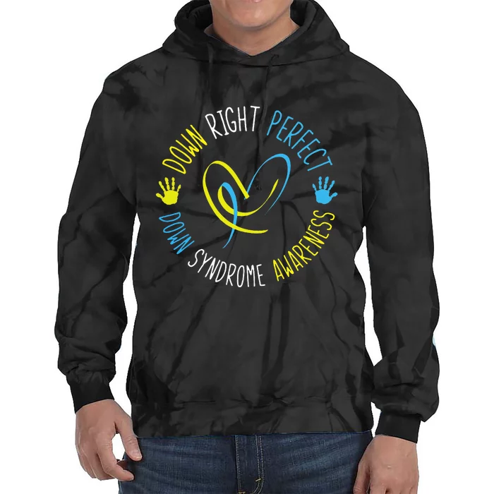 Down Right Perfect Down Syndrome Awareness Tie Dye Hoodie