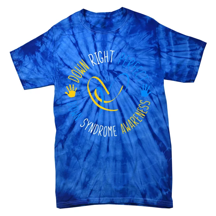 down right perfect down syndrome awareness Tie-Dye T-Shirt