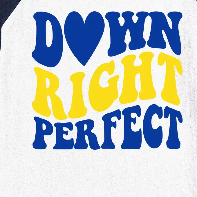 Down Right Perfect Down Syndrome Awareness Baseball Sleeve Shirt