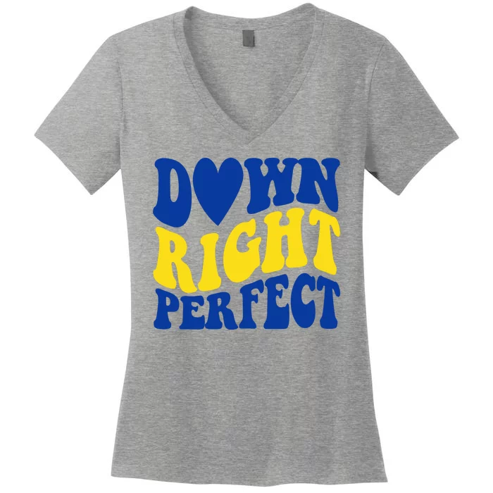 Down Right Perfect Down Syndrome Awareness Women's V-Neck T-Shirt