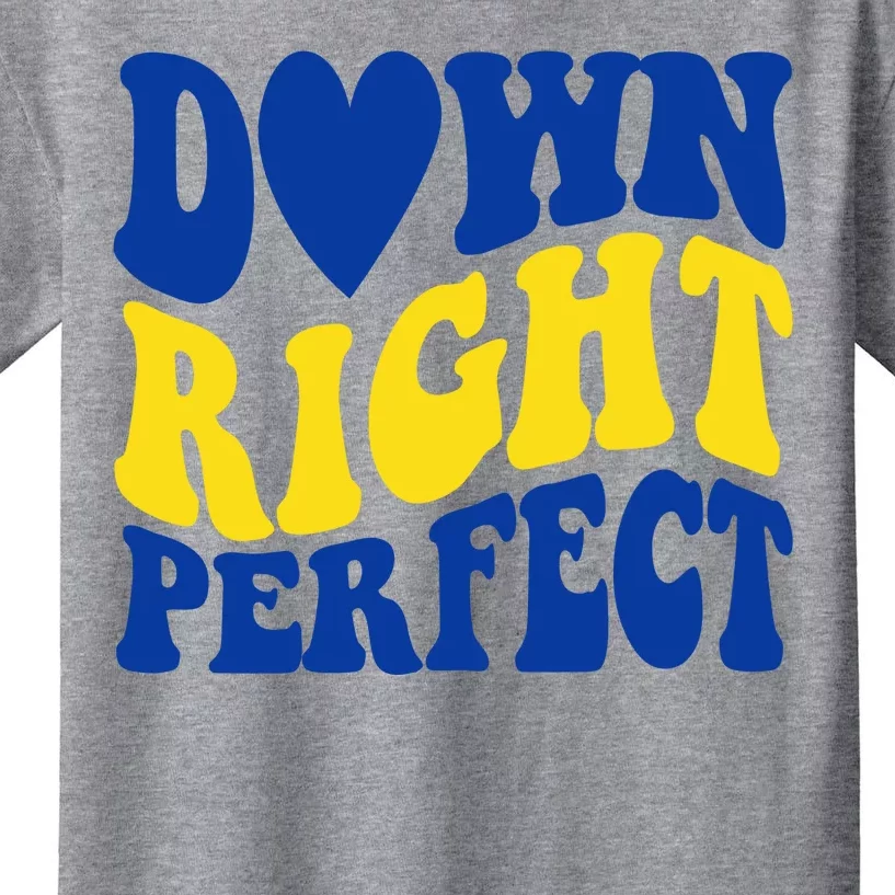 Down Right Perfect Down Syndrome Awareness Kids T-Shirt