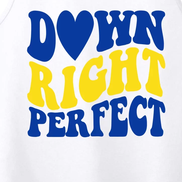 Down Right Perfect Down Syndrome Awareness Performance Tank