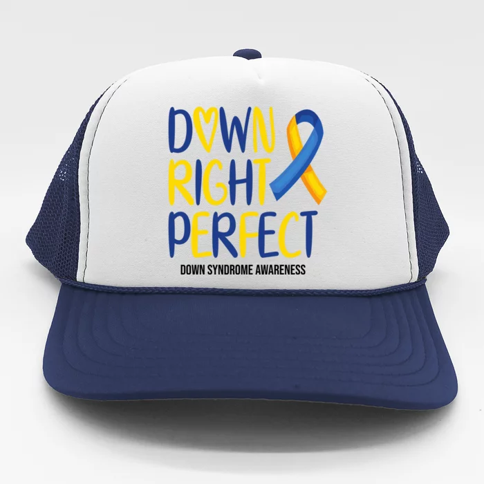 Down Right Perfect Down Syndrome Awareness Trucker Hat