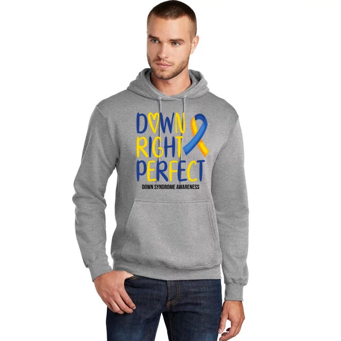 Down Right Perfect Down Syndrome Awareness Tall Hoodie