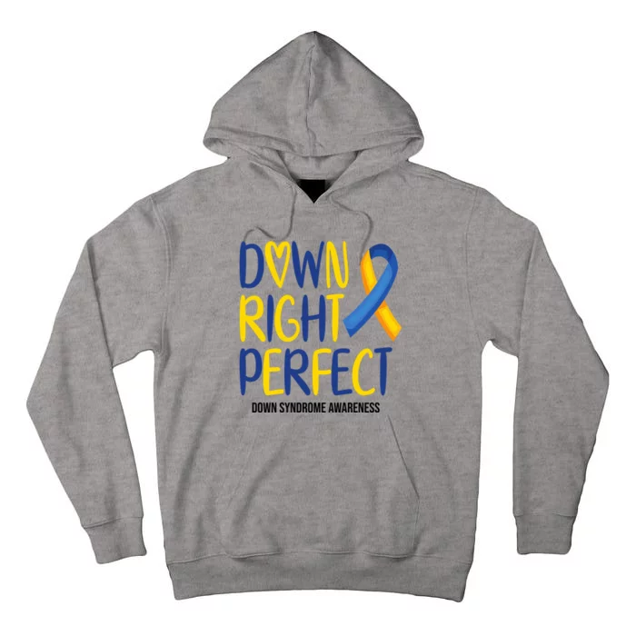 Down Right Perfect Down Syndrome Awareness Tall Hoodie