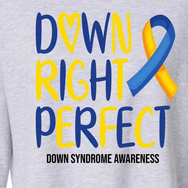 Down Right Perfect Down Syndrome Awareness Cropped Pullover Crew