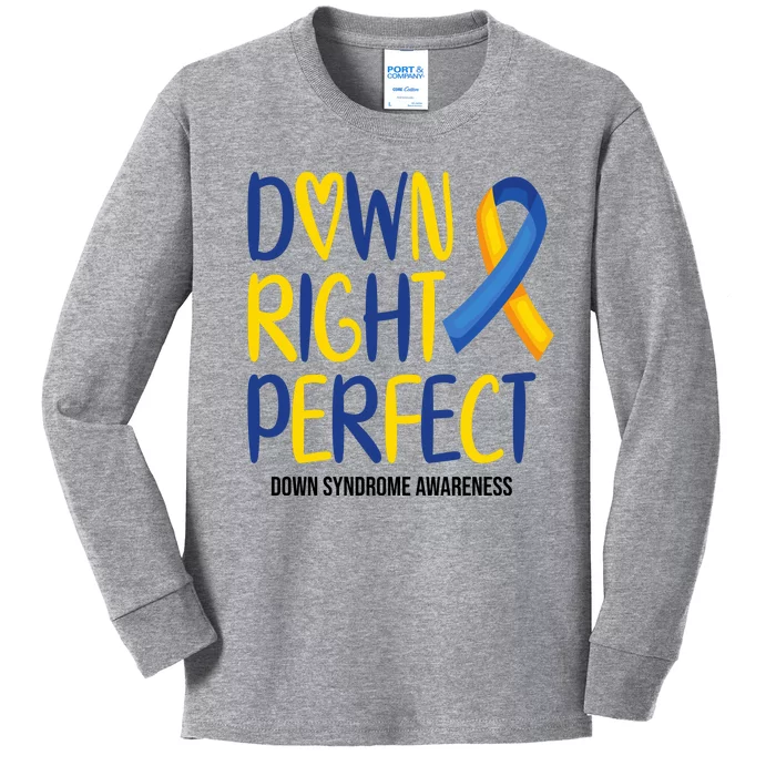 Down Right Perfect Down Syndrome Awareness Kids Long Sleeve Shirt