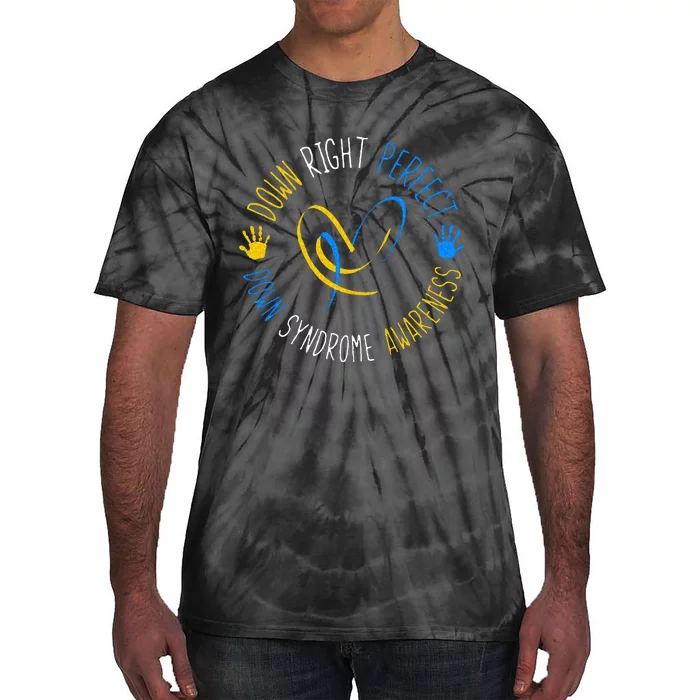 down right perfect down syndrome awareness Tie-Dye T-Shirt