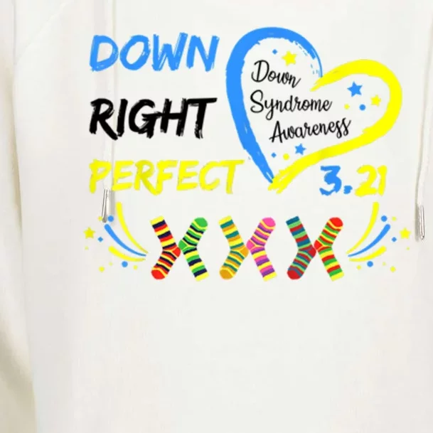 Down Right Perfect Down Syndrome Awareness Womens Funnel Neck Pullover Hood