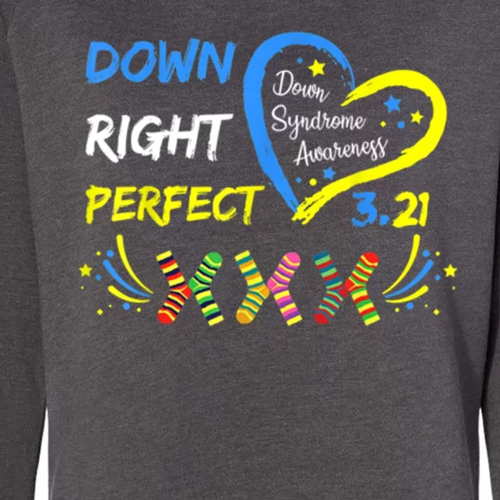 Down Right Perfect Down Syndrome Awareness Womens California Wash Sweatshirt