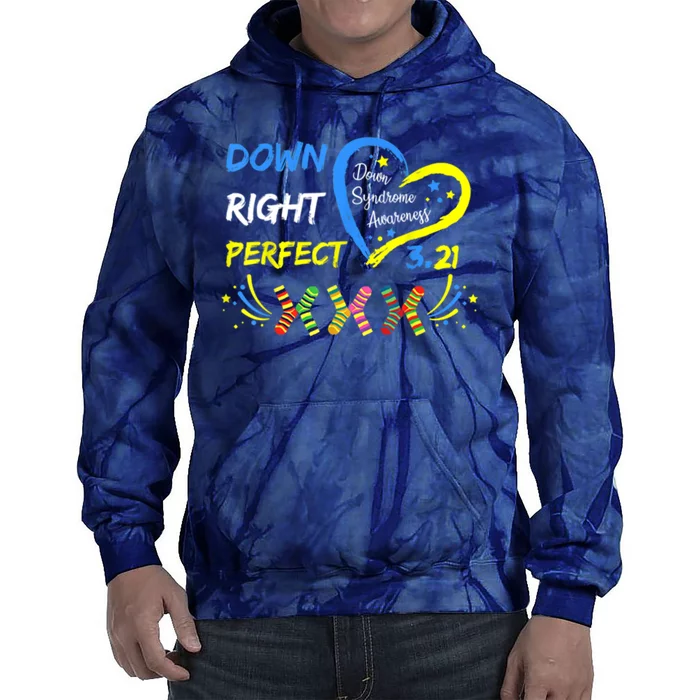 Down Right Perfect Down Syndrome Awareness Tie Dye Hoodie