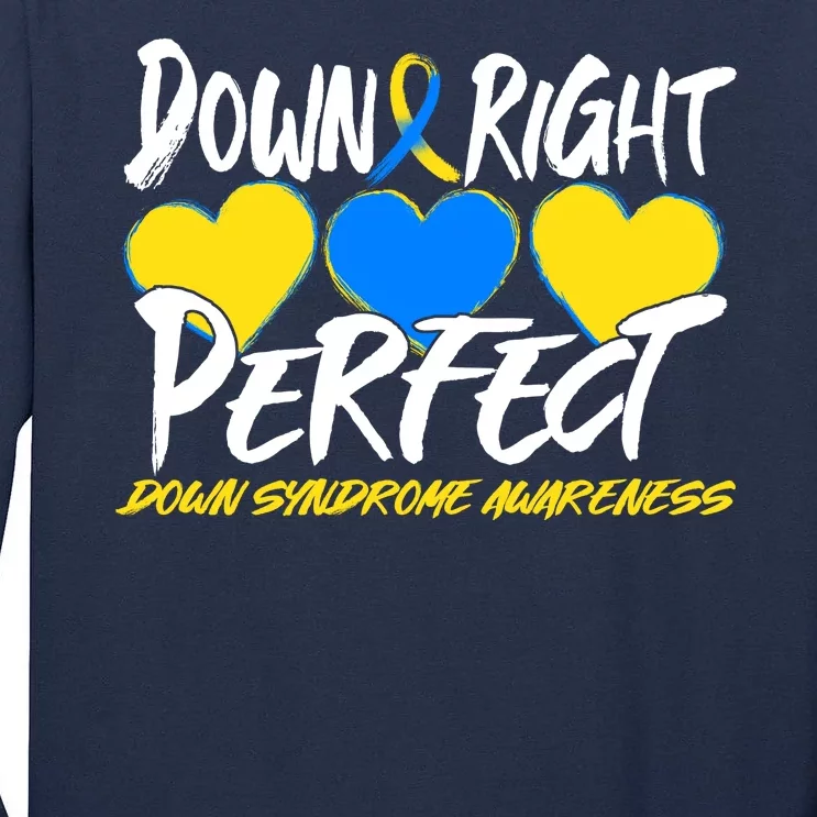 Down Right Perfect Down Syndrome Awareness Tall Long Sleeve T-Shirt