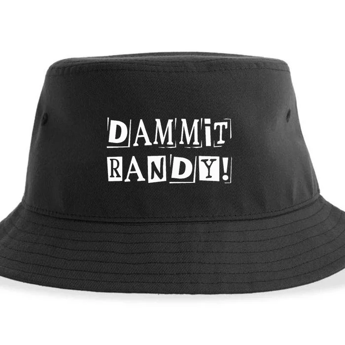 Dammit Randy ! Quoted Sayings Funny Sustainable Bucket Hat