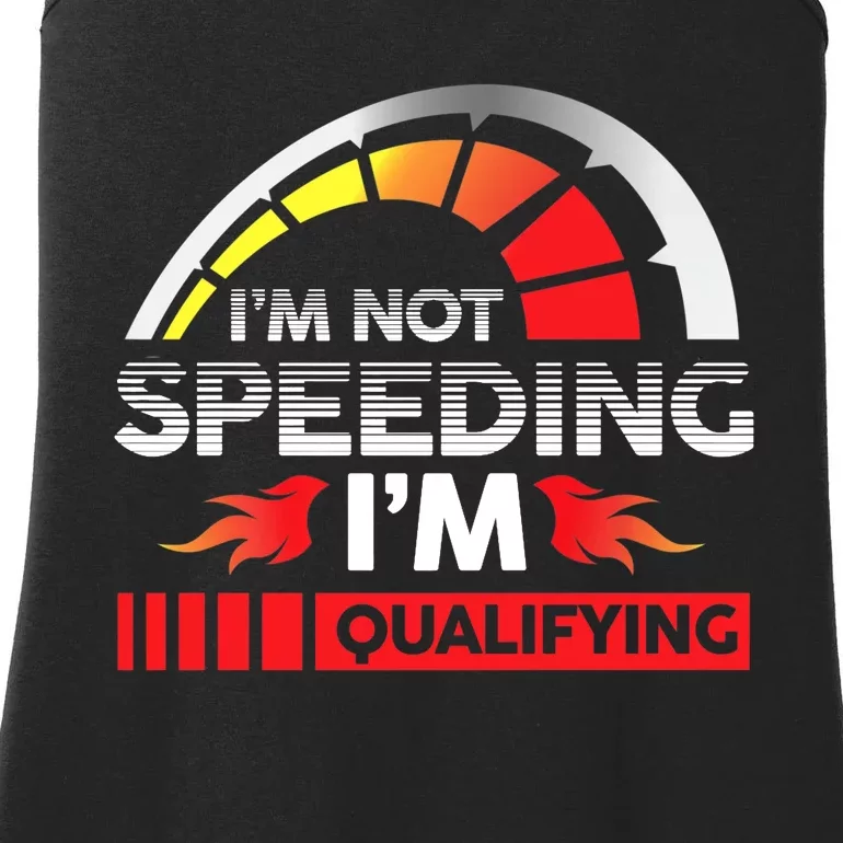 Drag Racing Racer Race Car I'm Not Speeding I'm Qualifying Premium Ladies Essential Tank