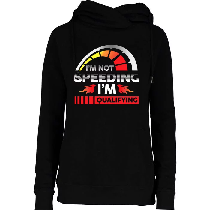 Drag Racing Racer Race Car I'm Not Speeding I'm Qualifying Premium Womens Funnel Neck Pullover Hood