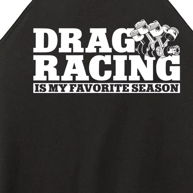 Drag Racing Race Car Drag Racing Is My Favorite Season Gift Women’s Perfect Tri Rocker Tank